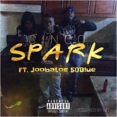 Spark - Cinco ft Jooba Loc x 50blue