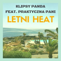 Klipsy Panda feat. Praktyczna Pani - Letni Heat