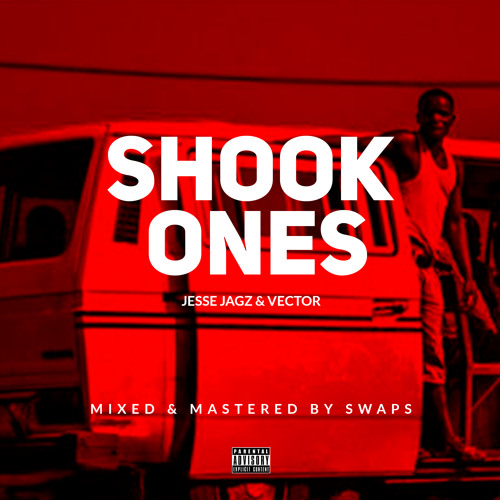 Vector x Jesse Jagz - Shook Ones (Freestyle)