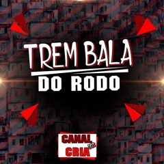 M - De Dia É O AK, A Noite O 762 ( O CRIME NÃO É O CREME )trem bala do rodo