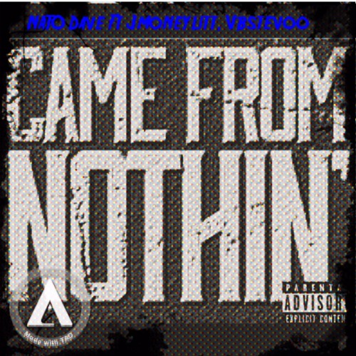 From nun - Nato Dave ft. Jmoneylitt , VbStevoo
