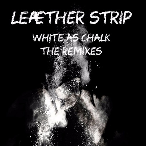 Leæther Strip - White as Chalk (Hexadiode Remix)