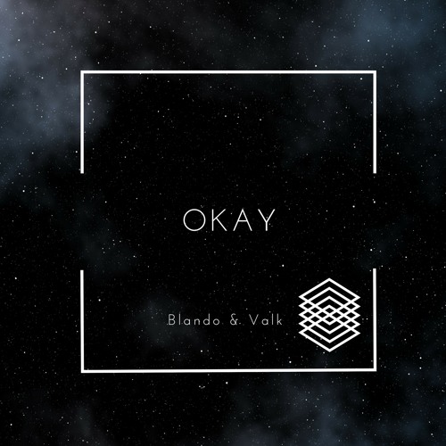 Blando & Valk - Okay (Bootleg)