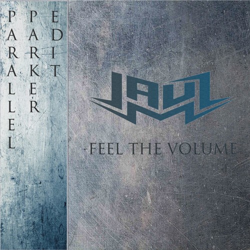 Jauz - Feel The Volume (Parallel Parker Edit)
