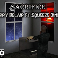 Ft Squeeze Dinero Sacrifice