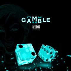 GAMBLE