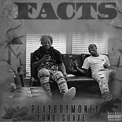 PlayboyMoney Ft Yung Suave - Facts