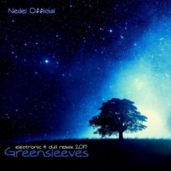 Greensleeves *** Nedel Electronic and Chill Remix 2017 ***