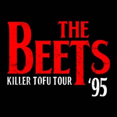 The Beets -  Killer Tofu (Best Audio Quality)