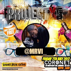 #ProjectX5 - Throwback RNB Mix - Friday 7th July 2017 @ Coronet Mixed By @MrVI_