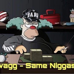 Swag - Same Niggas