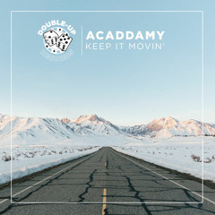 Acaddamy - Keep It Movin' (Hotfire Remix)