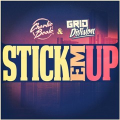Stick Em' Up w/ Charlie Beale [FREE DL]