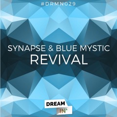 Revival feat. Blue Mystic (Original Mix) [FREE DL]