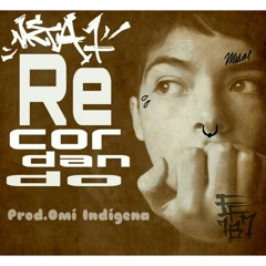 Recordando-Meca Uno-prod.Omí Indígena