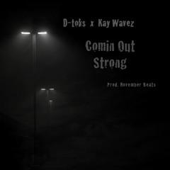 Future x Weeknd ~ Comin Out Strong ~ D-toks x Kay Wavez Cover Collab (Prod. November Beats)