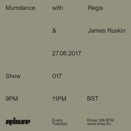 Mumdance w/ Regis & James Ruskin - 27th June 2017