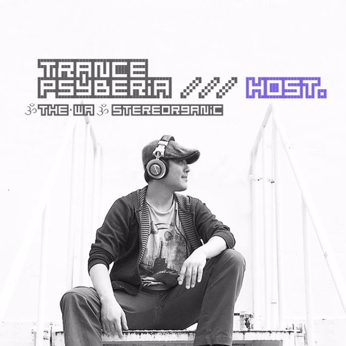 Trance Psyberia /// HOST ૐ The-Wa ૐ StereOrganic II.