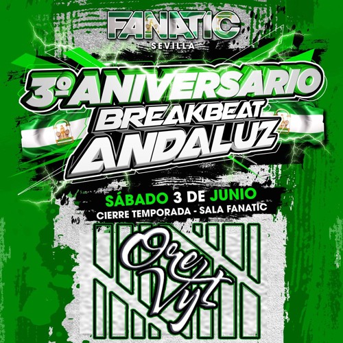 Orebeat VS Adam Vyt [Ore N Vyt] - 3º Aniversario Breakbeat Andaluz [03/06/2017 Fanatic - Sevilla]