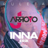 INNA Feat Erik - Ruleta JArroyo Extended Remix INNA Feat Erik - Ruleta JArroyo Extended Remix