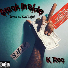Stuck Inside (prod. by Taz Taylor)