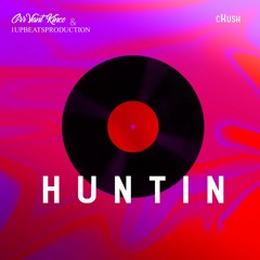 cKush - Hunting [Prod. by GrrVant Kinco]