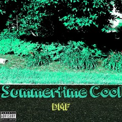 Summertime Cool (Prod. DMF)