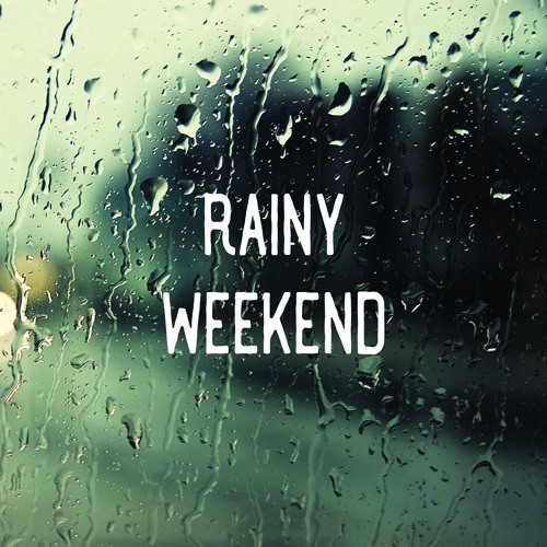 Stream Rainy Weekend by Vito Hadyan | Listen online for free on SoundCloud