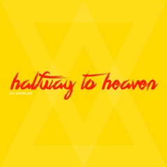 DJ ECHELON - HALFWAY TO HEAVEN