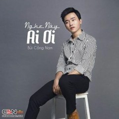 Nghe Này Ai Ơi - Bùi Công Nam - Acoustic Cover
