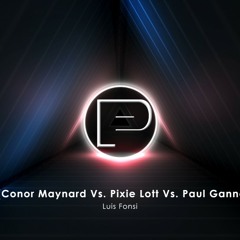 [BOUNCE] Luis Fonsi - Despacito (Conor Maynard Vs. Pixie Lott Vs. Paul Gannon Bootleg Remix)