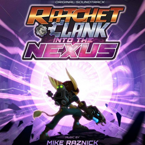 Stream Ratchet and Clank: Into The Nexus Soundtrack Montage by Mike Raznick  | Listen online for free on SoundCloud