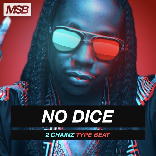 NO DICE (2 Chainz Type Beat)