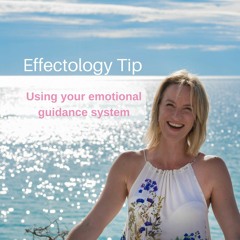 Using Your Emotional Guidance System