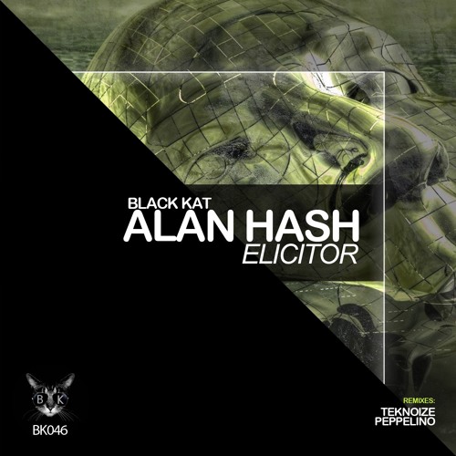 Alan Hash - Elicitor (Peppelino Remix)