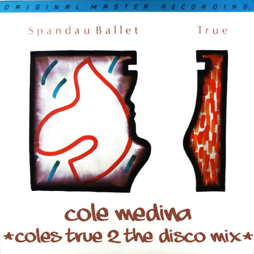 Stream Spandau Ballet - True (Cole's True 2 The Disco Mix) by Cole Medina |  Listen online for free on SoundCloud