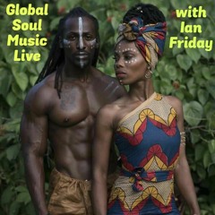 Global Soul Music Live with Ian Friday 6-27-17