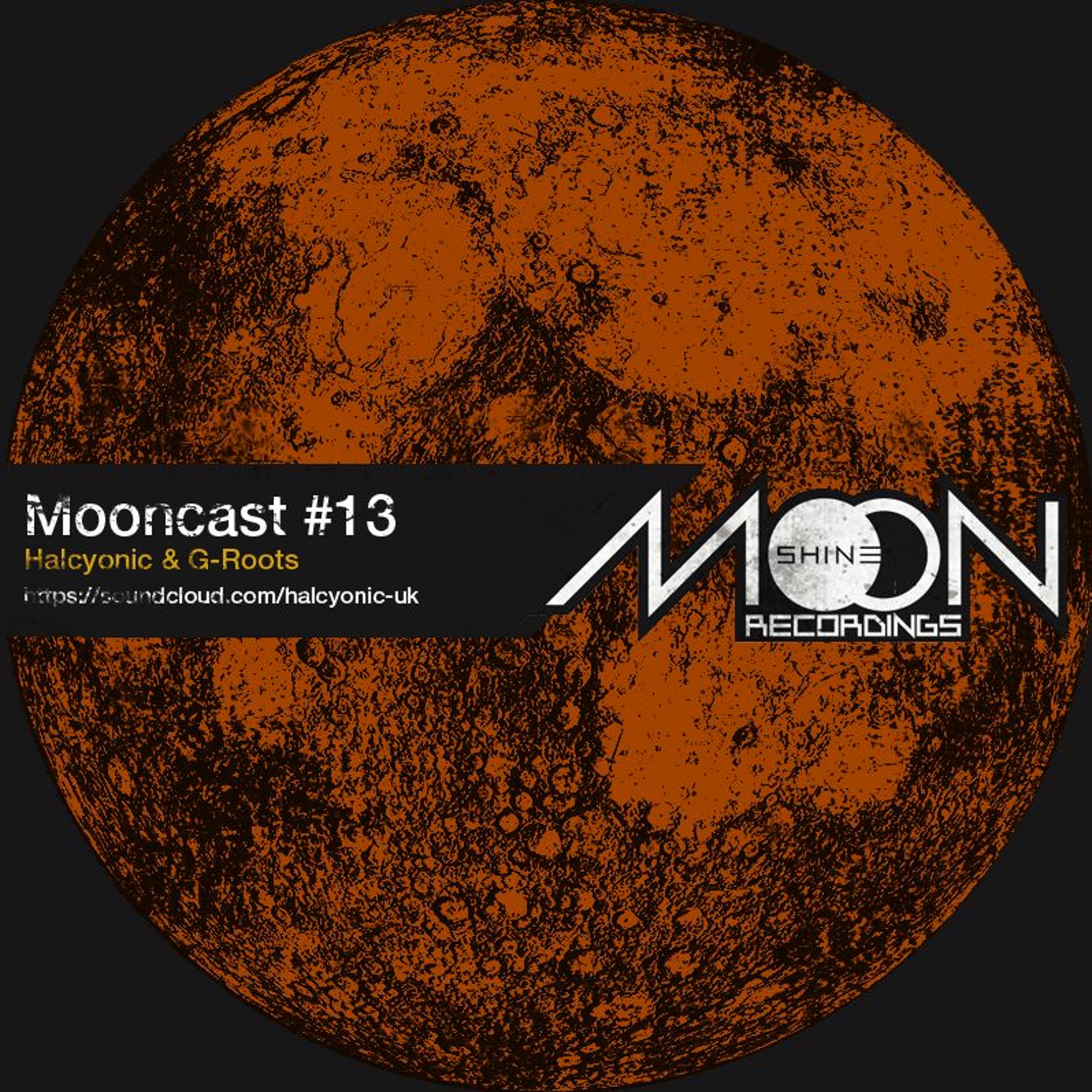 Mooncast #13 - Halcyonic & G-Roots episode artwork