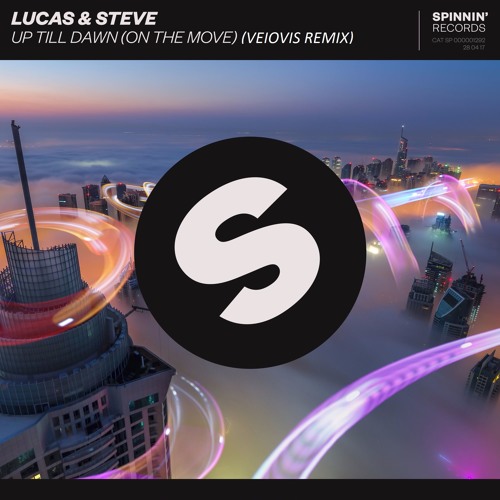 Lucas & Steve - Up Till Dawn (On The Move) (Veiovis Remix