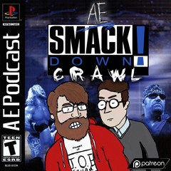 Smackdown Crawl Episode 12!