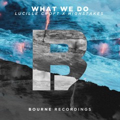 Lucille Croft, High Stakes - What We Do (Bourne Recordings)