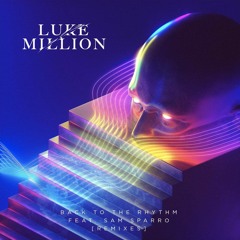 Luke Million - Back to the Rhythm ft. Sam Sparro (Jafunk Remix)