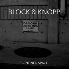 Block & Knopp - Confined Space