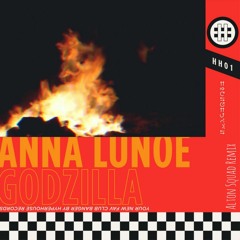 Anna Lunoe - Godzilla [Alton Squad Remix]