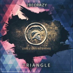 2Be Crazy - Triangle (OUT NOW!)