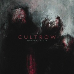 CULTROW - Darkest Hour