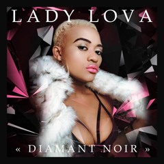 LADY LOVA  "Diamant Noir" ( RADIO EDIT )