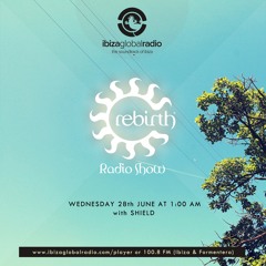 Rebirth Radio Show with Shield 28-06-2017