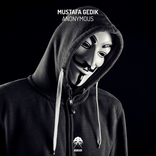 Mustafa Gedik - Anonymous - Original Mix (Bonzai Progressive) - PREVIEW