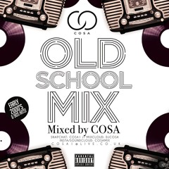 DJ COSA - OLD SCHOOL MIX